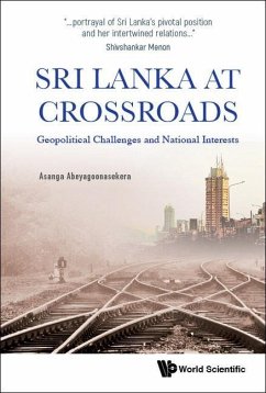 Sri Lanka at Crossroads: Geopolitical Challenges and National Interests - Abeyagoonasekera, Asanga