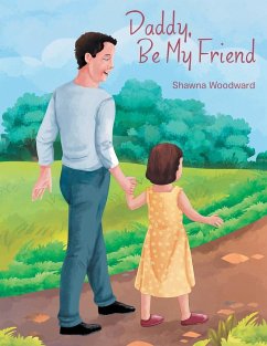 Daddy, Be My Friend - Woodward, Shawna