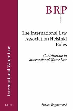 The International Law Association Helsinki Rules - Bogdanovic, Slavko