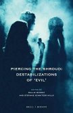 Piercing the Shroud: Destabilizations of 'Evil'