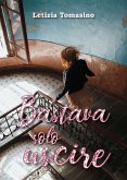 Bastava solo uscire (eBook, ePUB)