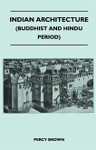 Indian Architecture (Buddhist and Hindu Period) (eBook, ePUB)