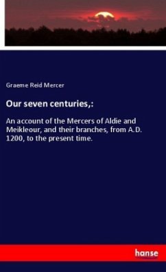 Our seven centuries,: - Mercer, Graeme Reid