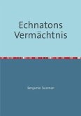 Echnatons Vermächtnis