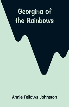 Georgina of the Rainbows - Johnston, Annie Fellows