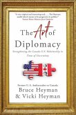 The Art of Diplomacy: Strengthening the Canada-U.S. Relationship in Times of Uncertainty
