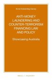 Anti-Money Laundering and Counter-Terrorism Financing Law and Policy: Showcasing Australia