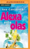 Alexa Entre Las Olas (Narración En Castellano)