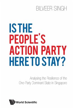 IS THE PEOPLE'S ACTION PARTY HERE TO STAY? - Bilveer Singh