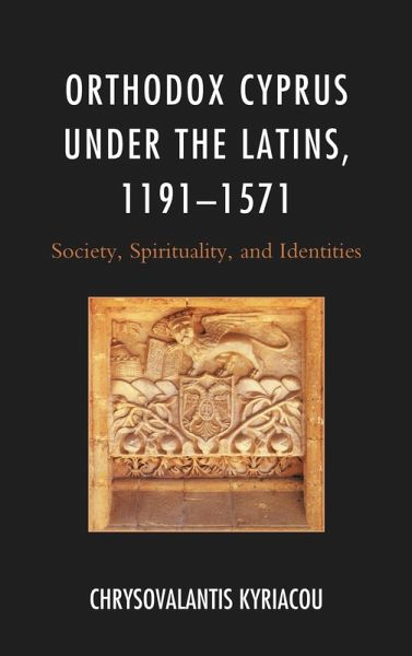 Orthodox Cyprus under the Latins, 1191-1571 (eBook, ePUB)