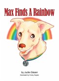 Max Finds A Rainbow Max Finds A Rainbow