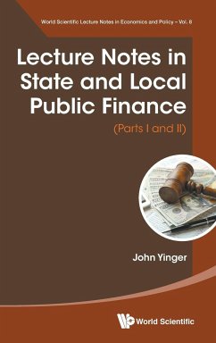 Lecture Notes in State and Local Public Finance (Parts I and II) - Yinger, John