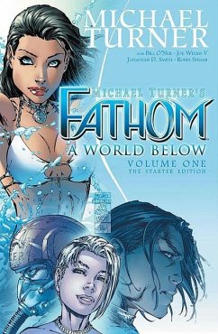 Fathom Volume 1: A World Below - Turner, Michael; O'Neil, Bill