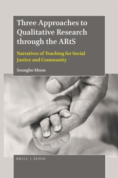 Three Approaches to Qualitative Research Through the Arts - Moon, Seungho