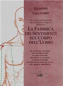 La Fabbrica dei Sentimenti sul Corpo dell'Uomo (eBook, ePUB) - Calligaris, Giuseppe