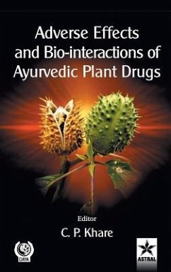 Adverse Effects and Bio-interactions of Ayurvedic Plant Drugs - Khare, C P