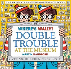 Where's Wally? Double Trouble at the Museum: The Ultimate Spot-the-Difference Book! - Handford, Martin