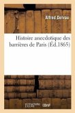 Histoire Anecdotique Des Barrières de Paris