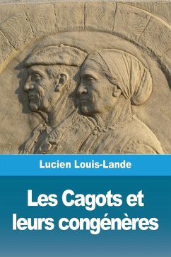 Les Cagots et leurs congénères - Louis-Lande, Lucien