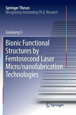 Bionic Functional Structures by Femtosecond Laser Micro/nanofabrication Technologies - Li, Guoqiang
