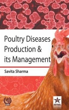 Poultry Diseases Production & its Management - Sharma, Savita