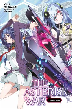 The Asterisk War, Vol. 11 (light novel) - Miyazaki, Yuu