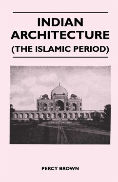 Indian Architecture (The Islamic Period) (eBook, ePUB) - Brown, Percy
