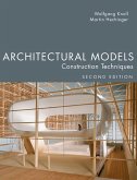 Architectural Models, Second Edition (eBook, ePUB)