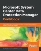 Microsoft System Center Data Protection Manager Cookbook (eBook, ePUB)