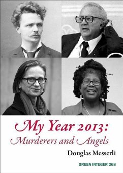 My Year 2013: Murderers and Angels - Messerli, Douglas