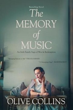 The Memory of Music: One Irish family - One hundred turbulent years: 1916 to 2016 - Collins, Olive