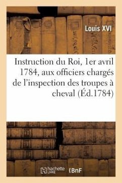 Instruction Du Roi Du 1er Avril 1784 - Louis XVI