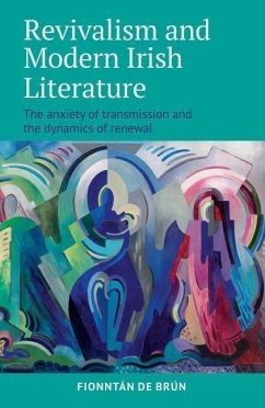 Revivalism and Modern Irish Literature - de Brún, Fionntán