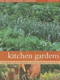 Kitchen Gardens: The Green-Fingered Gardener: The Definitive Step-By-Step Guide to Growing Fruit, Vegetables and Herbs