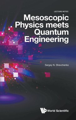 MESOSCOPIC PHYSICS MEETS QUANTUM ENGINEERING - Sergey N Shevchenko