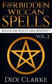 Forbidden Wiccan Spells: Magick for Wealth and Prosperity (eBook, ePUB)