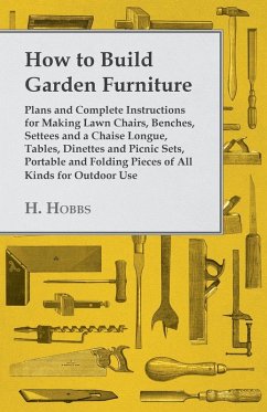 How to Build Garden Furniture (eBook, ePUB) - Hobbs, Harry J.