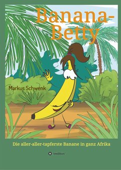 Banana-Betty - Schwenk, Markus