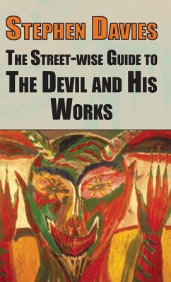 The Street-Wise Guide to the Devil and His Works - Davies, Of Industrial Economi