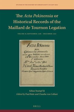 The ACTA Pekinensia or Historical Records of the Maillard de Tournon Legation - Stumpf Sj, Kilian
