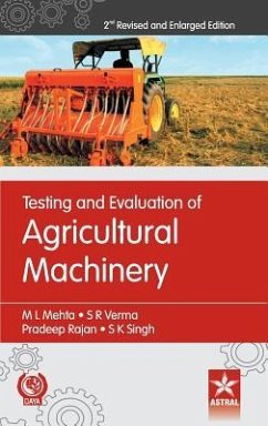 Testing and Evaluation of Agricultural Machinery 2nd Revised and Enlarged Edition - Mehta, M. L. Et Al