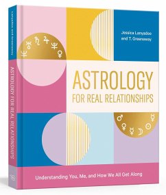 Astrology for Real Relationships: Understanding You, Me, and How We All Get Along - Lanyadoo, Jessica; Greenaway, T.