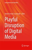 Playful Disruption of Digital Media