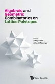 ALGEBRAIC AND GEOMETRIC COMBINATORICS ON LATTICE POLYTOPES