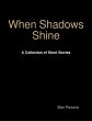 When Shadows Shine (eBook, ePUB) - Bild 1