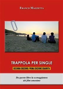 Trappola per single (eBook, ePUB) - Mazzetta, Franco