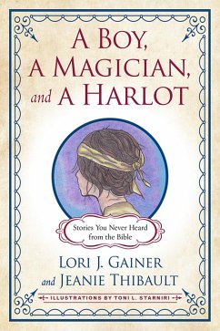 A Boy, a Magician, and a Harlot (eBook, ePUB) - Gainer, Lori J.; Thibault, Jeanie