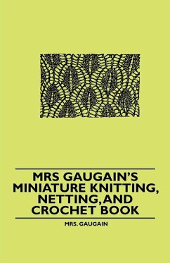 Mrs Gaugain's Miniature Knitting, Netting, and Crochet Book (eBook, ePUB) - Gaugain