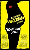 Becoming Nigerian: A Guide