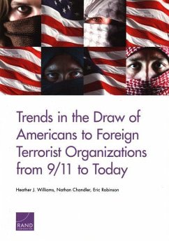 Trends in the Draw of Americans to Foreign Terrorist Organizations from 9/11 to Today - Williams, Heather J; Chandler, Nathan; Robinson, Eric